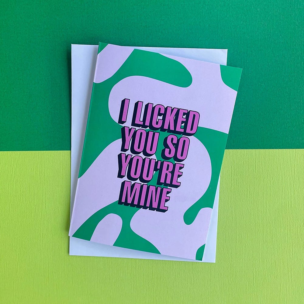 Bad on Paper I Licked You So You're Mine Card